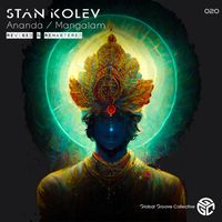 Stan Kolev - Ananda / Mangalam (Revised & Remastered)