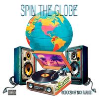Nick Taylor - SPIN THE GLOBE (Explicit)