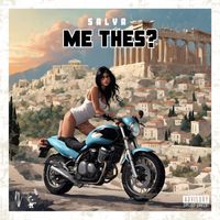 SALVA - Me Thes (Explicit)