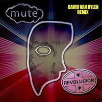 Mute - Revolución (David Van Bylen Remix)
