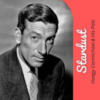 Hoagy Carmichael - Stardust