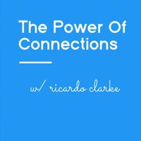 Ricardo Clarke - The Power of Connections