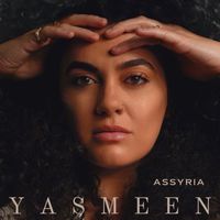 Yasmeen - ASSYRIA