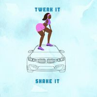 Tristian - Twerk It Shake It (Explicit)