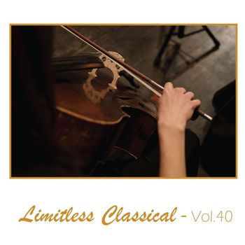 Various Artists - Limitless Classical, Vol. 40