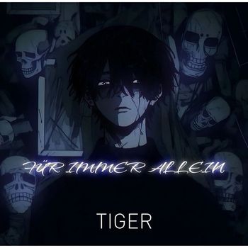 TIGER - Für Immer Allein (Explicit)