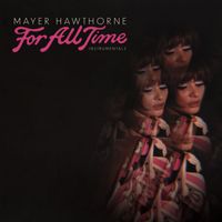 Mayer Hawthorne - For All Time (Instrumentals)