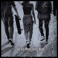 el Capitan - She got more than I need