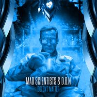 Mad Scientists - Doesn't Matter