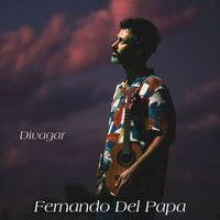 Fernando Del Papa - Divagar