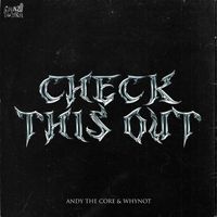 Andy the Core - CHECK THIS OUT (feat. Why Not) (Extended Mix)