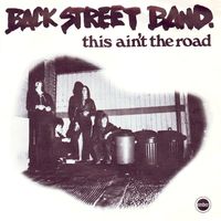 Back Street Band - This Ain't The Road