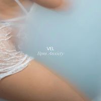 Vel - Bpm Anxiety