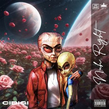 Cidigi - Nuh Right (Explicit)