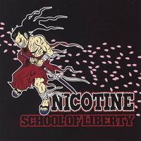Nicotine - School Of Liberty