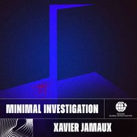 Xavier Jamaux - Minimal Investigation