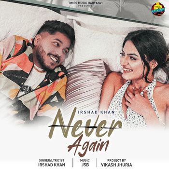 Irshad Khan - Never Again