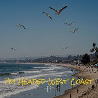 Jip - I'm Headed West Coast
