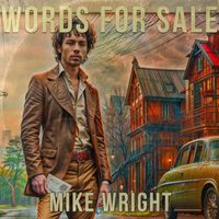 Mike Wright - Words For Sale