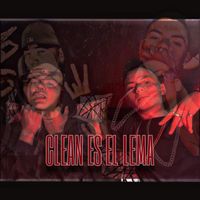 EL CHICANO - CLEAN ES EL LEMA (Explicit)