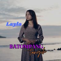 Layla - Batompang Tangih
