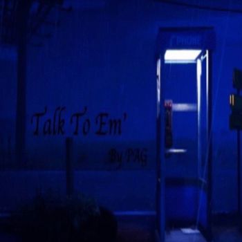 PAG - Talk To Em' (Explicit)