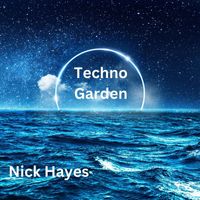 Nick Hayes - Techno Garden