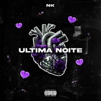 Nk - Última Noite (Speed [Explicit])