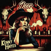 Kenny Hayes - Deer (Explicit)
