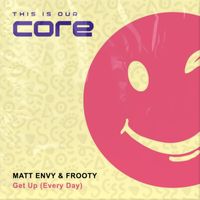 Matt Envy, Frooty - Get Up (Every Day)
