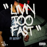 Lil Rick - Livin Too Fast (Explicit)