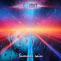 Orbit - Summer Rain