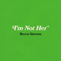 Becca Stevens - I'm Not Her