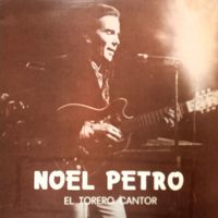 Noel Petro - El Torero Cantor