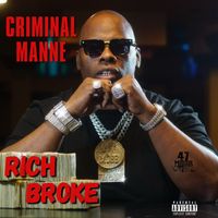 Criminal Manne - Rich Broke (Explicit)