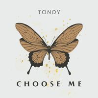 Tondy - Choose me