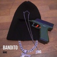 Rino - BANDITO (Explicit)