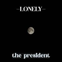 the president - Lonely