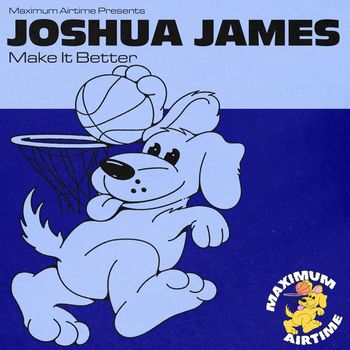 Joshua James - Make It Better