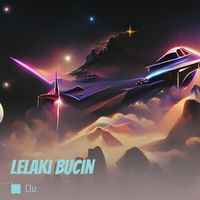 CLU - Lelaki Bucin