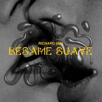 Richard Ulh - Bésame Suave