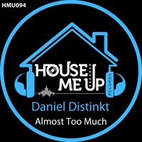 Daniel Distinkt - Almost Too Much