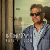 Rhys Meirion - Yn D’oed A D’amser