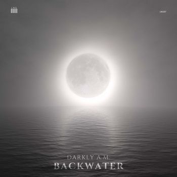 Darkly A.M. - Backwater