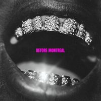Lu - BEFORE MONTREAL (Explicit)