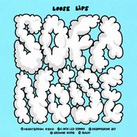 Loose Lips - Soft Noise
