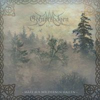Gernotshagen - Märe aus wäldernen Hallen