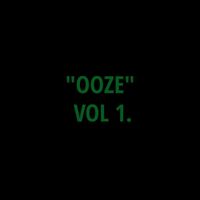 OOZE - VOL 1. (Explicit)