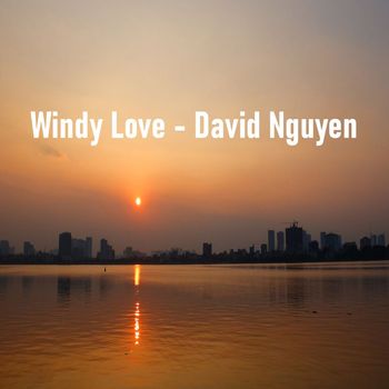 David Nguyen - Windy Love