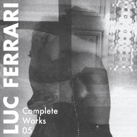 Luc Ferrari - Complete Works 05